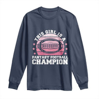 Funny This Girl Is A Fantasy Football Champion Long Sleeve Shirt Retro Champ Champion Draft - Wonder Print Shop