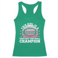 Funny This Girl Is A Fantasy Football Champion Racerback Tank Top Retro Champ Champion Draft - Wonder Print Shop