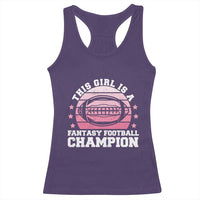 Funny This Girl Is A Fantasy Football Champion Racerback Tank Top Retro Champ Champion Draft - Wonder Print Shop