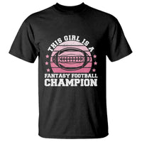 Funny This Girl Is A Fantasy Football Champion T Shirt Retro Champ Champion Draft - Wonder Print Shop