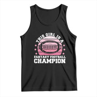 Funny This Girl Is A Fantasy Football Champion Tank Top Retro Champ Champion Draft - Wonder Print Shop