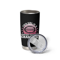 Funny This Girl Is A Fantasy Football Champion Tumbler Cup Retro Champ Champion Draft - Wonder Print Shop