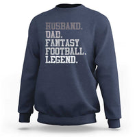 Husband Dad Fantasy Football Legend Sweatshirt Retro Fathers Day - Wonder Print Shop