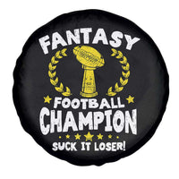 Fantasy Football Legend Spare Tire Cover Suck It Loser Funny Champ Champion Draft - Wonder Print Shop