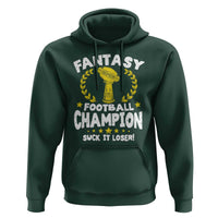 Fantasy Football Legend Hoodie Suck It Loser Funny Champ Champion Draft - Wonder Print Shop