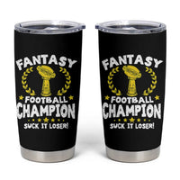 Fantasy Football Legend Tumbler Cup Suck It Loser Funny Champ Champion Draft - Wonder Print Shop