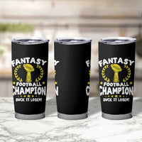 Fantasy Football Legend Tumbler Cup Suck It Loser Funny Champ Champion Draft - Wonder Print Shop