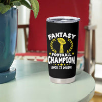 Fantasy Football Legend Tumbler Cup Suck It Loser Funny Champ Champion Draft - Wonder Print Shop