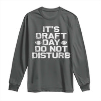 Funny Fantasy Football Long Sleeve Shirt It's Draft Day Do Not Disturb - Wonder Print Shop