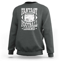 Fantasy Football Legend Sweatshirt Funny Gameday Dad - Wonder Print Shop
