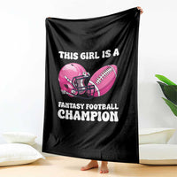This Girl Is A Fantasy Football Champion Throw Blanket Funny Champ Champion Draft - Wonder Print Shop