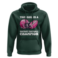 This Girl Is A Fantasy Football Champion Hoodie Funny Champ Champion Draft - Wonder Print Shop