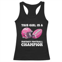 This Girl Is A Fantasy Football Champion Racerback Tank Top Funny Champ Champion Draft - Wonder Print Shop