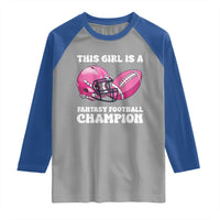 This Girl Is A Fantasy Football Champion Raglan Shirt Funny Champ Champion Draft - Wonder Print Shop