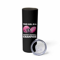 This Girl Is A Fantasy Football Champion Skinny Tumbler Funny Champ Champion Draft - Wonder Print Shop