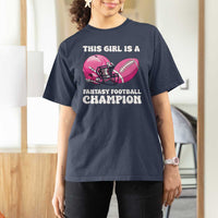 This Girl Is A Fantasy Football Champion T Shirt For Women Funny Champ Champion Draft - Wonder Print Shop