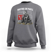 Funny Waiting On Parts Mechanic Skeleton Auto Repair Life Sweatshirt