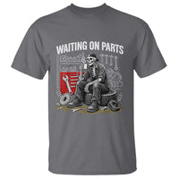 Funny Waiting On Parts Mechanic Skeleton Auto Repair Life T Shirt