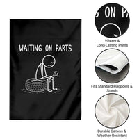 Funny Waiting On Parts Mechanic Auto Repair Car Garden Flag