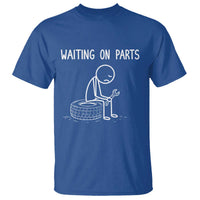 Funny Waiting On Parts Mechanic Auto Repair Car T Shirt