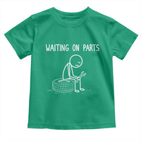 Funny Waiting On Parts Mechanic Auto Repair Car Toddler T Shirt