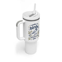 Bird Lover Tumbler With Handle I Wonder If Birds Think About Me Too Funny Bird Watcher Birder