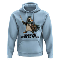 Flight Was Never An Option Funny Penguin Hoodie Sarcastic Dark Humor Animal