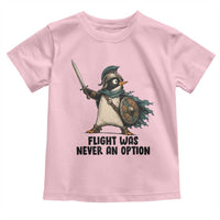 Flight Was Never An Option Funny Penguin Toddler T Shirt Sarcastic Dark Humor Animal