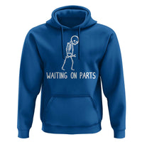 Waiting on Parts Mechanic Skeleton Hoodie Garage Car Guy Auto Repair Life