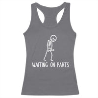 Waiting on Parts Mechanic Skeleton Racerback Tank Top Garage Car Guy Auto Repair Life