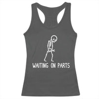 Waiting on Parts Mechanic Skeleton Racerback Tank Top Garage Car Guy Auto Repair Life