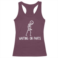 Waiting on Parts Mechanic Skeleton Racerback Tank Top Garage Car Guy Auto Repair Life