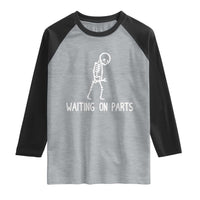 Waiting on Parts Mechanic Skeleton Raglan Shirt Garage Car Guy Auto Repair Life