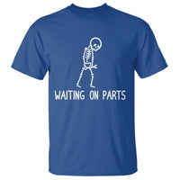 Waiting on Parts Mechanic Skeleton T Shirt Garage Car Guy Auto Repair Life