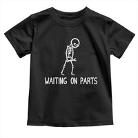 Waiting on Parts Mechanic Skeleton Toddler T Shirt Garage Car Guy Auto Repair Life