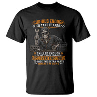 Mechanic Skeleton T Shirt Curious Enough to Take It Apart Car Auto Repair Garage