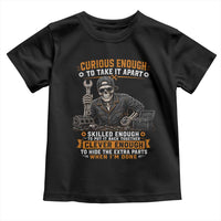 Mechanic Skeleton Toddler T Shirt Curious Enough to Take It Apart Car Auto Repair Garage