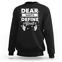 Dear Santa Christmas Sweatshirt Naughty Nice Funny Funny Family Xmas Pajamas - Wonder Print Shop