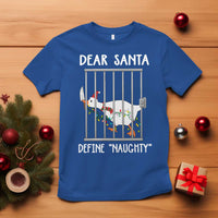 Funny Christmas Goose T Shirt Dear Santa Define Naughty Xmas Meme - Wonder Print Shop