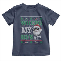 Where's My Ho At Matching Ugly Christmas Toddler T Shirt Santa Funny Couples - Wonder Print Shop