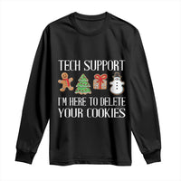 Christmas Tech Support Long Sleeve Shirt Here To Delete Cookies IT Xmas