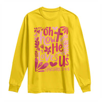 Oh how He Loves Us Long Sleeve Shirt Boho Christian Valentine - Wonder Print Shop