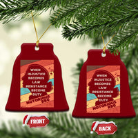 When Injustice Becomes Law Resistance Becomes Duty Ceramic Ornament Political Protest Feminist RGB - Wonder Print Shop