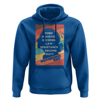 When Injustice Becomes Law Resistance Becomes Duty Hoodie Political Protest Feminist RGB - Wonder Print Shop