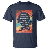When Injustice Becomes Law Resistance Becomes Duty T Shirt Political Protest Feminist RGB - Wonder Print Shop