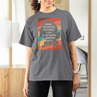 When Injustice Becomes Law Resistance Becomes Duty T Shirt For Women Political Protest Feminist RGB - Wonder Print Shop