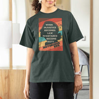 When Injustice Becomes Law Resistance Becomes Duty T Shirt For Women Political Protest Feminist RGB - Wonder Print Shop