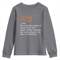 92 Percent Black Woman Power Youth Sweatshirt The 92% African American Melanin Girls