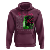 The 92% Black Women Power Hoodie For Us Only 92% We Are Done