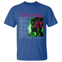 The 92% Black Women Power T Shirt For Us Only 92% We Are Done